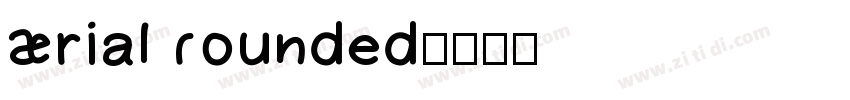Arial Rounded字体转换